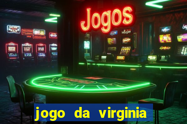 jogo da virginia que da dinheiro